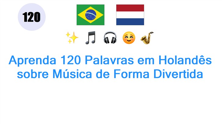 Aprenda 120 Palavras em Holandês sobre Música de Forma Divertida